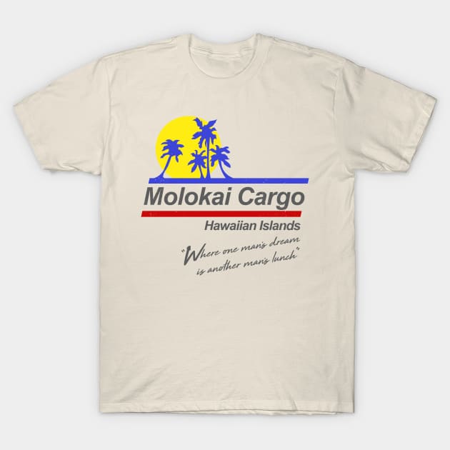 Molokai Cargo - Hard Ticket to Hawaii T-Shirt by jadbean